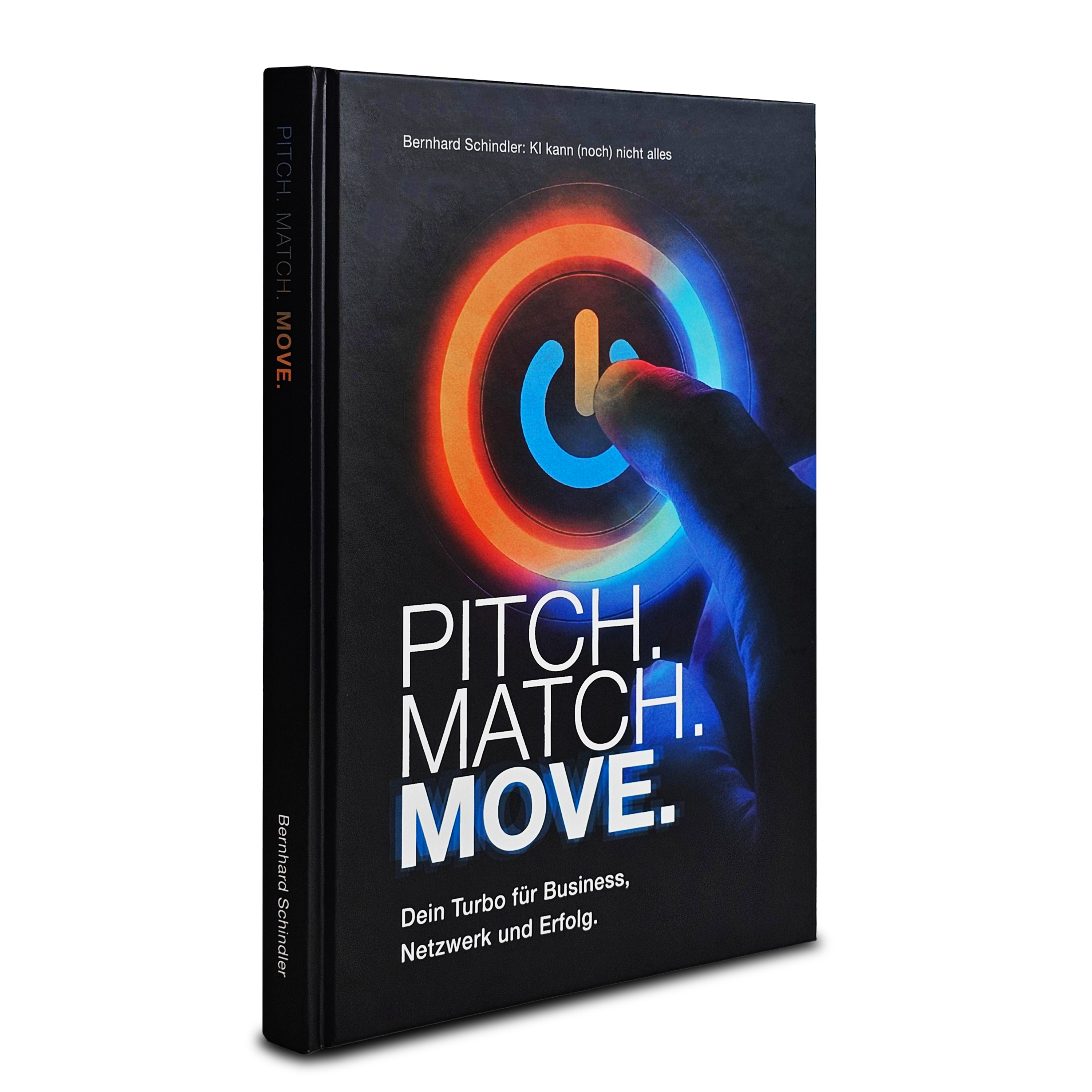 Pitch.Match.Move. - Das neue Buch von Bernhard Schindler